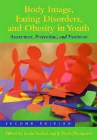 Body Image, Eating Disorders, and Obesity in Youth : Assessment, Prevention, and Treatment （2ND）