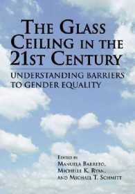 The Glass Ceiling in the 21st Century : Understanding Barriers to Gender Equality (Psychology of Women) （1ST）