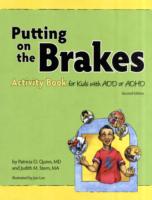 Putting on the Brakes Activity Book for Kids with ADD or ADHD （2ND）