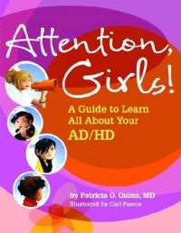 Attention, Girls! : A Guide to Learn All about Your AD/HD