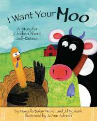 I Want Your Moo, 2nd Edition : A Story for Children about Self-Esteem （2ND）