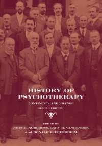 精神療法の歴史：継続性と変化（第２版）<br>History of Psychotherapy : Continuity and Change （2ND）