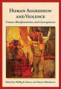 人間の攻撃性と暴力<br>Human Aggression and Violence : Causes, Manifestations, and Consequences (Herzliya Series on Personality and Social Psychology)