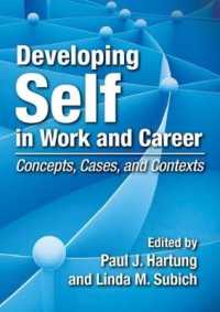 Developing Self in Work and Career : Concepts, Cases, and Contexts