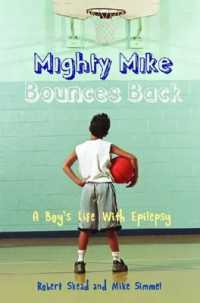 Mighty Mike Bounces Back : A Boy's Life with Epilepsy