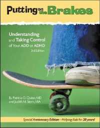 Putting on the Brakes : Understanding and Taking Control of Your ADD or ADHD
