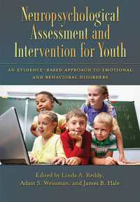 児童・青年の情動・行動障害：神経心理学アセスメントと介入<br>Neuropsychological Assessment and Intervention for Youth : An Evidence-Based Approach to Emotional and Behavioral Disorders