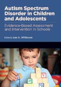 Autism Spectrum Disorder in Children and Adolescents : Evidence-Based Assessment and Intervention in Schools (Applying Psychology in the Schools Series)