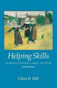 Helping Skills : Facilitating Exploration， Insight， and Action