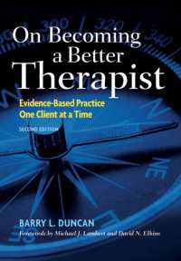 よりよいセラピストになる（第２版）<br>On Becoming a Better Therapist : Evidence-Based Practice One Client at a Time （2ND）
