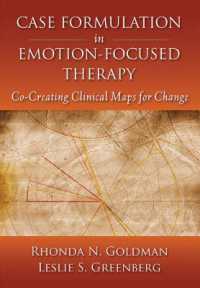 Case Formulation in Emotion-Focused Therapy : Co-Creating Clinical Maps for Change