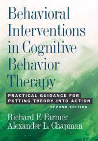 Behavioral Interventions in Cognitive Behavior Therapy : Practical Guidance for Putting Theory into Action