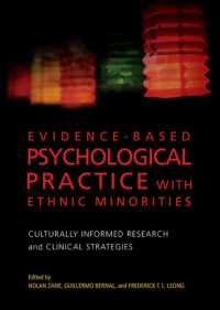 Evidence-based Psychological Practice with Ethnic Minorities : Culturally Informed Research and Clinical Strategies (Cultural, Racial, and Ethnic Psyc