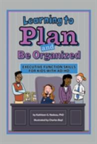 Learning to Plan and Be Organized : Executive Function Skills for Kids with AD/HD （1ST）