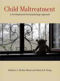 児童虐待：発達精神病理学からのアプローチ<br>Child Maltreatment : A Developmental Psychopathology Approach (Concise Guides on Trauma Care Series)