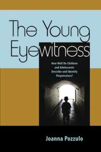 The Young Eyewitness : How Well Do Children and Adolescents Describe and Identify Perpetrators?