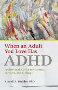 When an Adult You Love Has ADHD : Professional Advice for Parents, Partners, and Siblings (APA Lifetools Series)