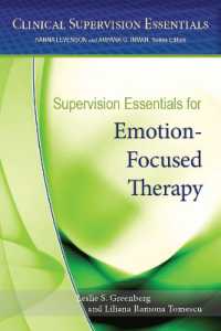 Supervision Essentials for Emotion-Focused Therapy (Clinical Supervision Essentials Series)