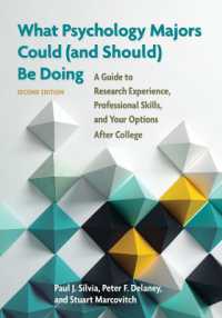 What Psychology Majors Could (and Should) Be Doing : A Guide to Research Experience, Professional Skills, and Your Options after College （2ND）