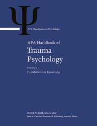 APAトラウマ心理学ハンドブック（全２巻）<br>APA Handbook of Trauma Psychology : Volume 1: Foundations in Knowledge Volume 2: Trauma Practice (APA Handbooks in Psychology® Series)