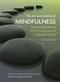 マインドフルネスの技術と科学（第２版）<br>The Art and Science of Mindfulness : Integrating Mindfulness into Psychology and the Helping Professions （2ND）