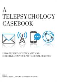 A Telepsychology Casebook : Using Technology Ethically and Effectively in Your Professional Practice