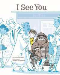 I See You : A Story for Kids about Homelessness and Being Unhoused