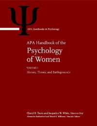 APA女性の心理学ハンドブック（全２巻）<br>APA Handbook of the Psychology of Women : Volume 1: History, Theory, and Battlegrounds Volume 2: Perspectives on Women's Private and Public Lives (APA Handbooks in Psychology® Series)