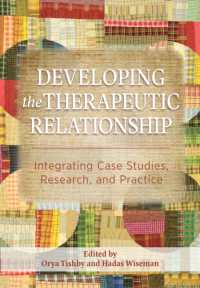 Developing the Therapeutic Relationship : Integrating Case Studies, Research, and Practice
