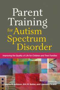 Parent Training for Autism Spectrum Disorder : Improving the Quality of Life for Children and Their Families