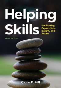 Helping Skills : Facilitating Exploration， Insight， and Action