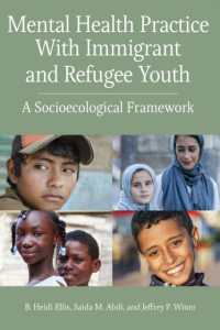Mental Health Practice with Immigrant and Refugee Youth : A Socioecological Framework (Concise Guides on Trauma Care Series)