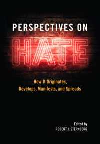ヘイトの心理学：発生・発展・顕在・拡散の機序<br>Perspectives on Hate : How It Originates, Develops, Manifests, and Spreads