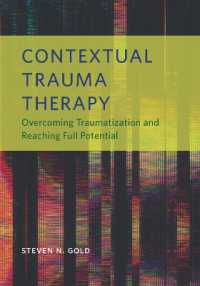 文脈的トラウマ療法<br>Contextual Trauma Therapy : Overcoming Traumatization and Reaching Full Potential