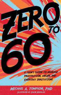 Zero to 60 : A Teen's Guide to Manage Frustration, Anger, and Everyday Irritations