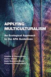 Applying Multiculturalism : An Ecological Approach to the APA Guidelines