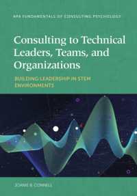 Consulting to Technical Leaders, Teams, and Organizations : Building Leadership in STEM Environments (Fundamentals of Consulting Psychology Series)