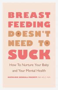 Breastfeeding Doesn't Need to Suck : How to Nurture Your Baby and Your Mental Health (APA Lifetools Series)