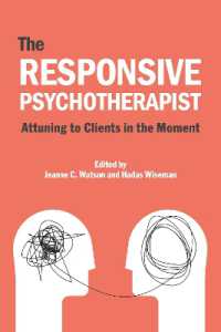 The Responsive Psychotherapist : Attuning to Clients in the Moment