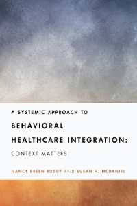 A Systemic Approach to Behavioral Healthcare Integration : Context Matters (Fundamentals of Clinical Practice with Couples and Families Series)