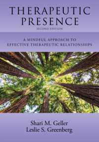 Therapeutic Presence : A Mindful Approach to Effective Therapeutic Relationships （2ND）