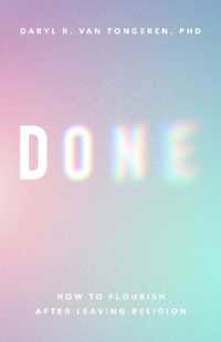Done : How to Flourish after Leaving Religion (APA Lifetools Series)
