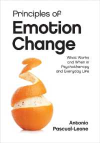 Principles of Emotion Change : What Works and When in Psychotherapy and Everyday Life