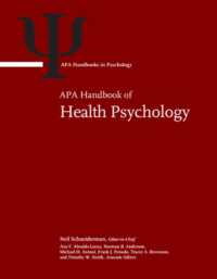 APA Handbook of Health Psychology : Volume 1: Foundations and Context of Health Psychology; Volume 2: Clinical Interventions and Disease Management in Health Psychology; Volume 3: Health Psychology and Public Health (APA Handbooks in Psychology®