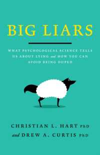 Big Liars : What Psychological Science Tells Us about Lying and How You Can Avoid Being Duped (APA Lifetools Series)