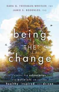 Being the Change : A Guide for Advocates and Activists on Staying Healthy, Inspired, and Driven (APA Lifetools Series)