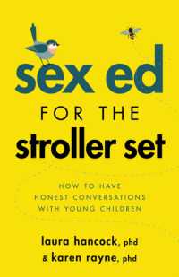 Sex Ed for the Stroller Set : How to Have Honest Conversations with Young Children (APA Lifetools Series)