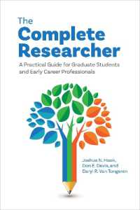大学院生と若手研究者のための調査プロジェクト実践ガイド<br>The Complete Researcher : A Practical Guide for Graduate Students and Early Career Professionals