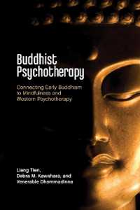 Buddhist Psychotherapy : Connecting Early Buddhism to Mindfulness and Western Psychotherapy