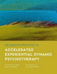 Deliberate Practice in Accelerated Experiential Dynamic Psychotherapy (Essentials of Deliberate Practice Series)